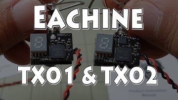 Eachine TX01 & TX02 AIO FPV Review