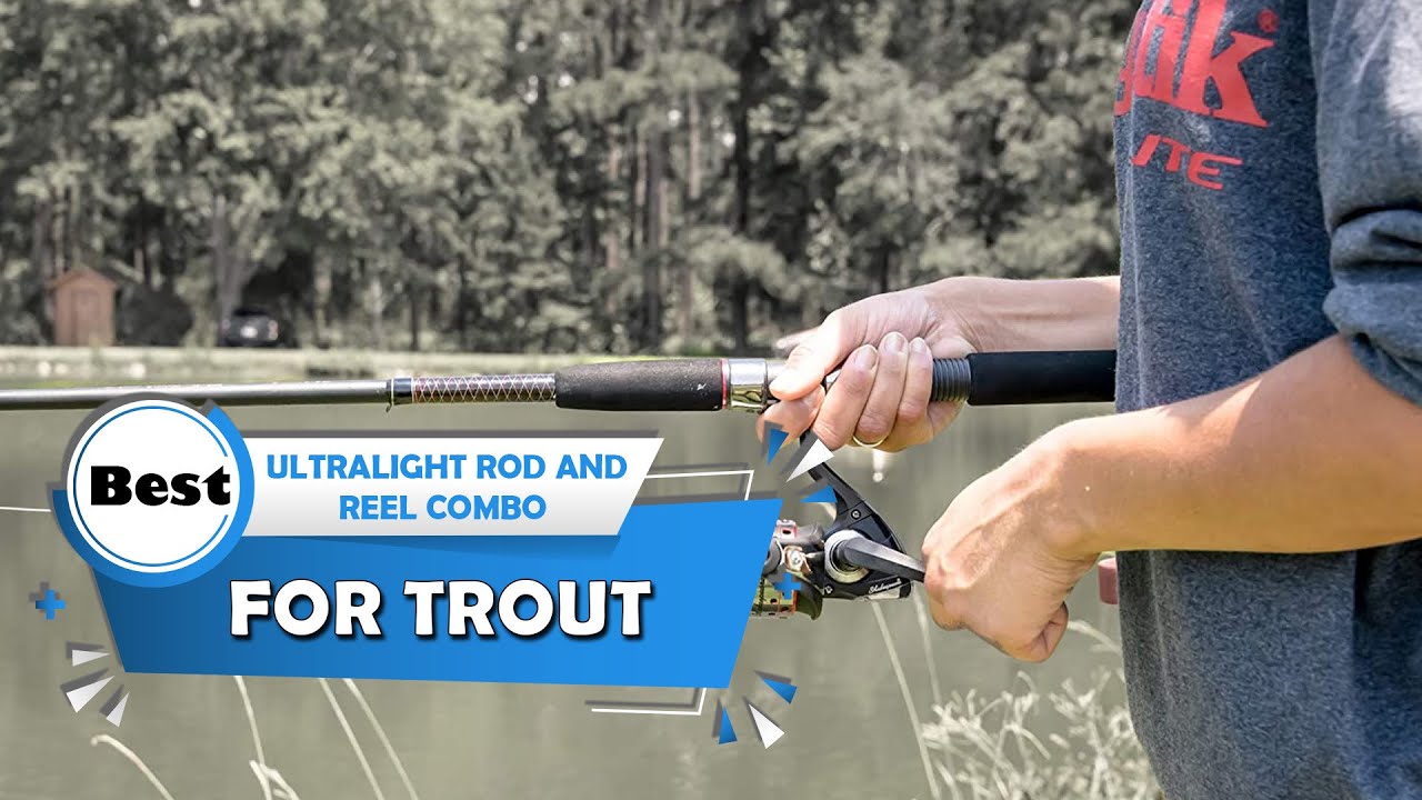 Top 5 Best Ultralight Rods and Reels Combo for Trout [Review] - Lightning Rod  Spinning Combo [2023] 