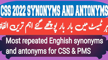 CSS 2022 SOLVED SYNONYMS AND ANTONYMS // Synonyms and Antonyms for CSS PMS FPSC #synonyms #antonyms