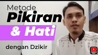 Menyatukan Pikiran Dan Hati Dengan Dzikir Video