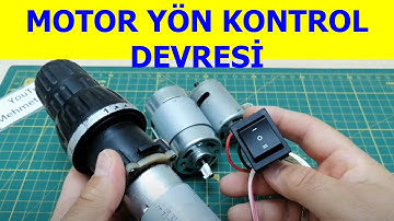 Motor Yön Kontrol Devresi Nasıl Yapılır (DC motor yön kontrolü, Motor Direction Control Circuit)