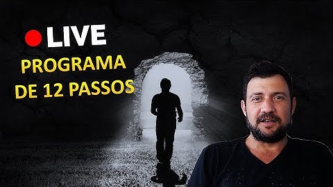 🔴 O Programa de 12 Passos - Vivência na Recuperação