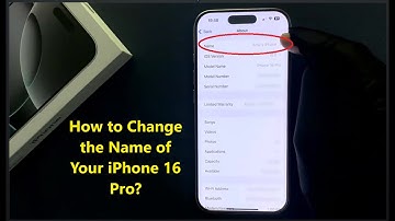 How to Change the Name of Your iPhone 16 Pro?