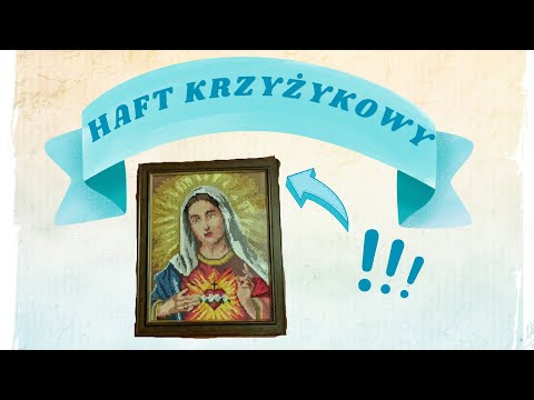 Wideo: Jak Opanować Haft Krzyżykowy