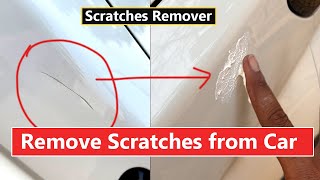 How to Remove scratch from a Car Easily - Scratch Remover