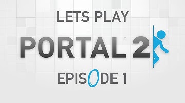 Portal 2 - Episode 1 "Back To The Lab"
