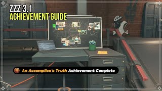 An Accomplice's Truth - ZZZ 3.1 Achievement Guide 