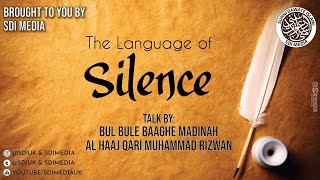 The Language of Silence (Qari Muhammad Rizwan)