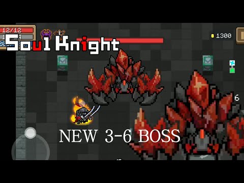 SOUL KNIGHT | 3-6 TRUE FINAL BOSS - THE SOUL KNIGHT - DARK RUBY CRAB | NEW UPDATE 3.2.3