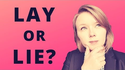 LIE vs LAY. Learn English About the Difference | LAY and LIE