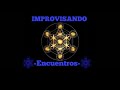 IMPROVISANDO AL AIRE!!!