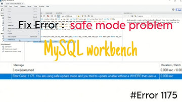 MySQL Workbench Error | Error code 1175 | You are using safe mode | solution for 1175