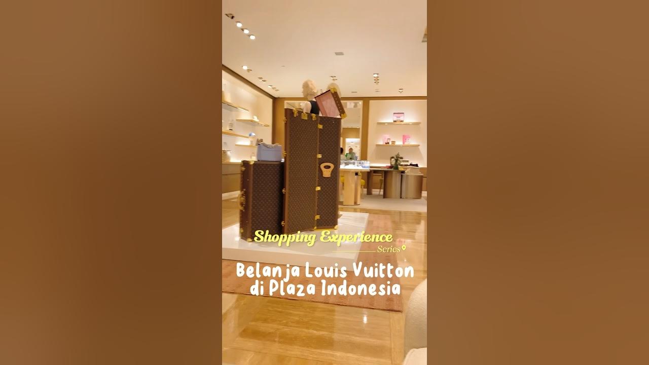 Belanja Louis Vuitton di Plaza Indonesia 