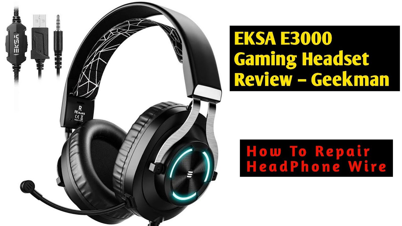 How To Repair HeadPhone Wire EKSA E3000 Gaming Headset Headphone