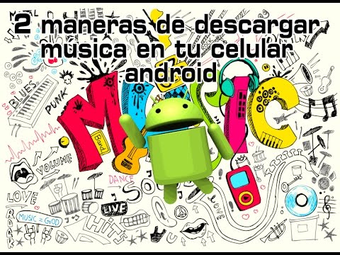 2 maneras de descargar música en tu celular android / Nova Gamer 7.7