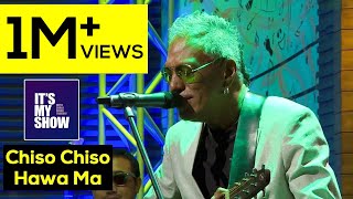 Video thumbnail of "Chiso Chiso Hawa Ma - Robin Tamang  | It's My Show Musical Performance"