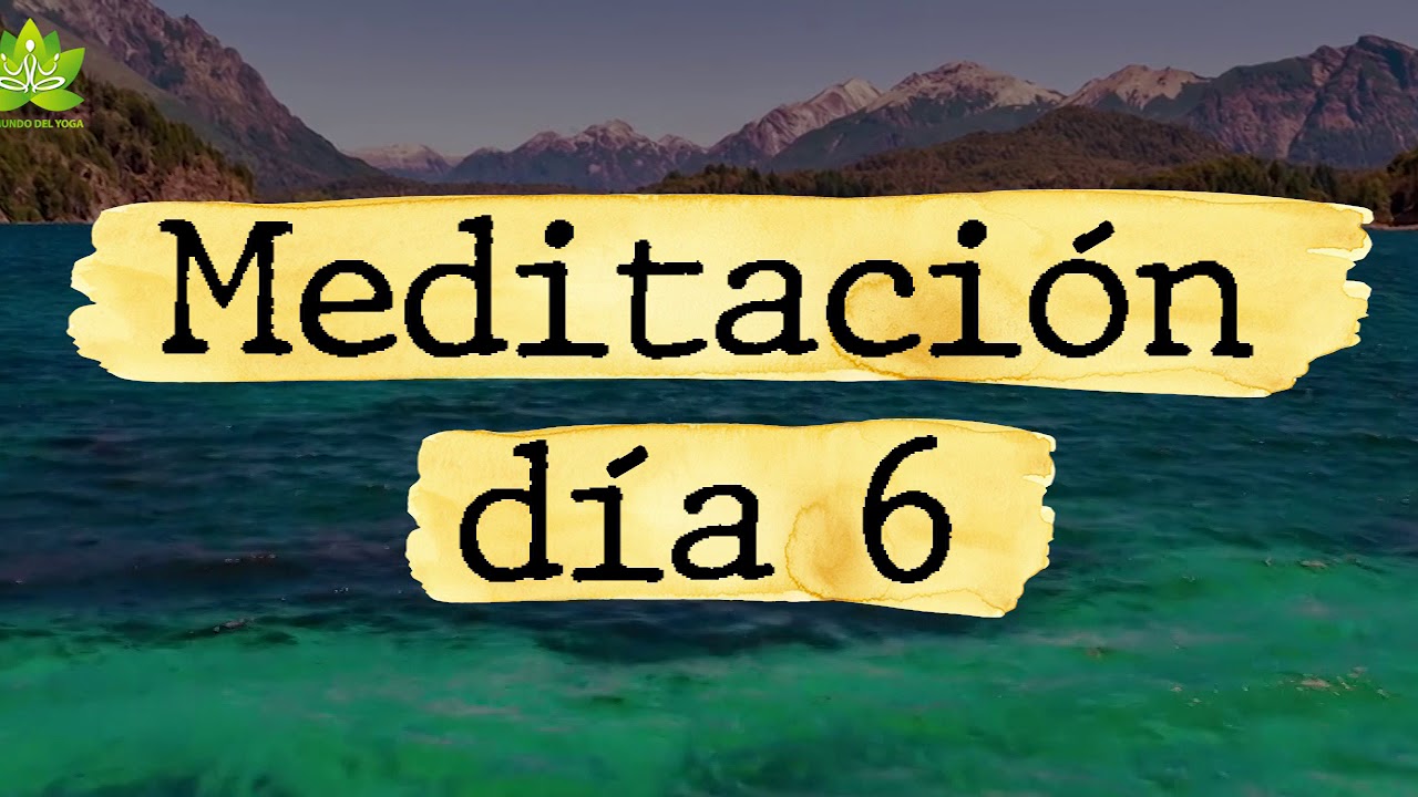 Meditación día 6 Autoestima meditacion zen