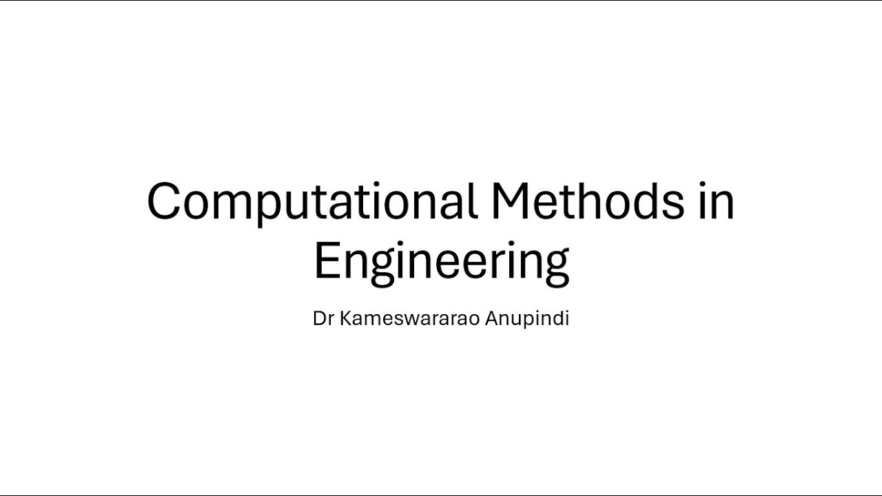 14 Computational Methods in Engineering - YouTube