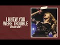 Taylor Swift - I Knew You Were Trouble (Taylor