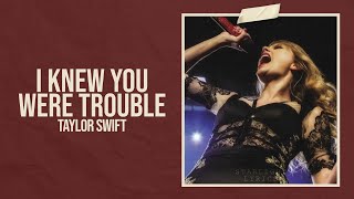 Taylor Swift - I Knew You Were Trouble (Taylor's Version) (Lyric Video) HD