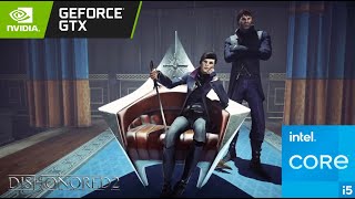 Dishonored 2 (Тест от низких настроек до ультра) - GTX 1660 super, I5-10400F, 32 GB RAM (2560x1080)