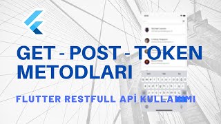 Flutter | Restfull Api Get - Post - Token İşlemleri