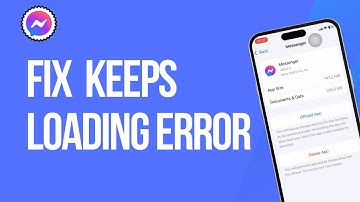 How to Fix Facebook Messenger Keep Loading Error