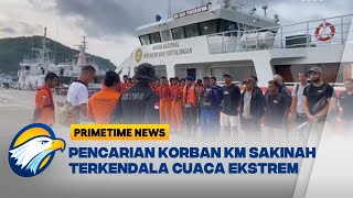Tim SAR Bekerja Keras Lanjutkan Pencarian Di Tengah Laut Saat Cuaca Ekstrem - [Primetime News]