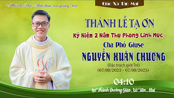 🔴[Trực Tuyến] THÁNH LỄ TẠ ƠN 02 NĂM LINH MỤC GIUSE NGUYỄN XUÂN CHƯƠNG (07/09/2025) | GX. TÂN MAI