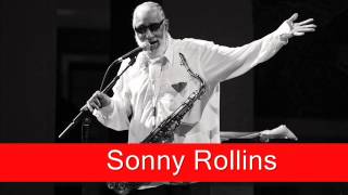 Video voorbeeld van "Sonny Rollins: Softly, As in a Morning Sunrise"