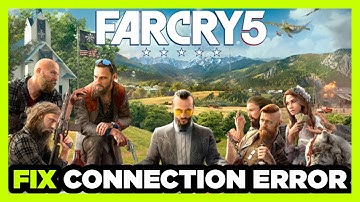 How to FIX Far Cry 5 Connection / Server Error!