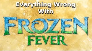 Everything Wrong With Frozen Fever