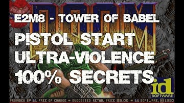 Doom, E2M8-Tower of Babel, 100% Secrets, Pistol Start, Ultra-Violence, Walkthrough