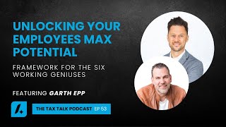Unlocking Your Employees’ Max Potential with the Six Working Geniuses | EP 53