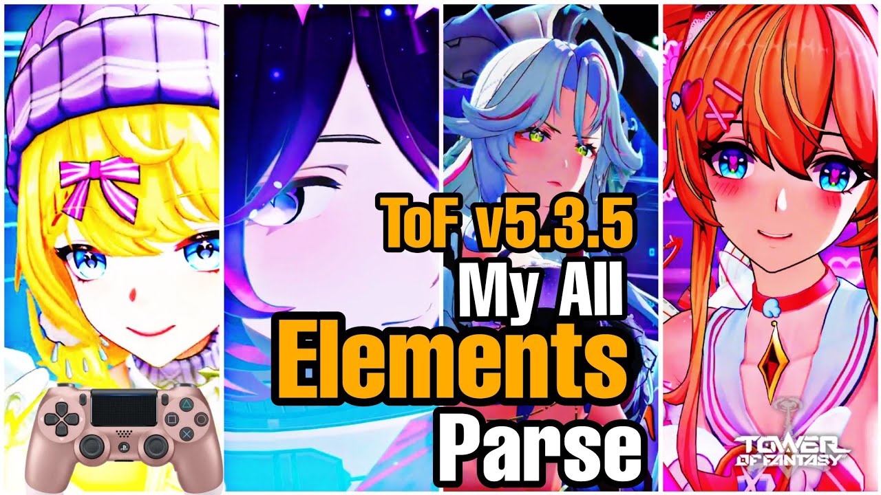 [ToF V5.3.5] My All Element Parse with Controller Overlay. Tower of Fantasy