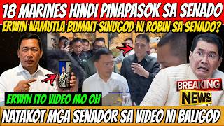 ROBIN SINUGOD SI ERWIN SA SENADO KASAMA ANG 18 MARINES? ATTY BALIGOD NAG PA KITA NG EBIDENSYA