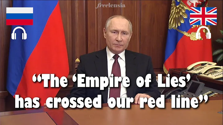 Putin’s Full Address to Russia on the Start of the Special Military Operation (2022)