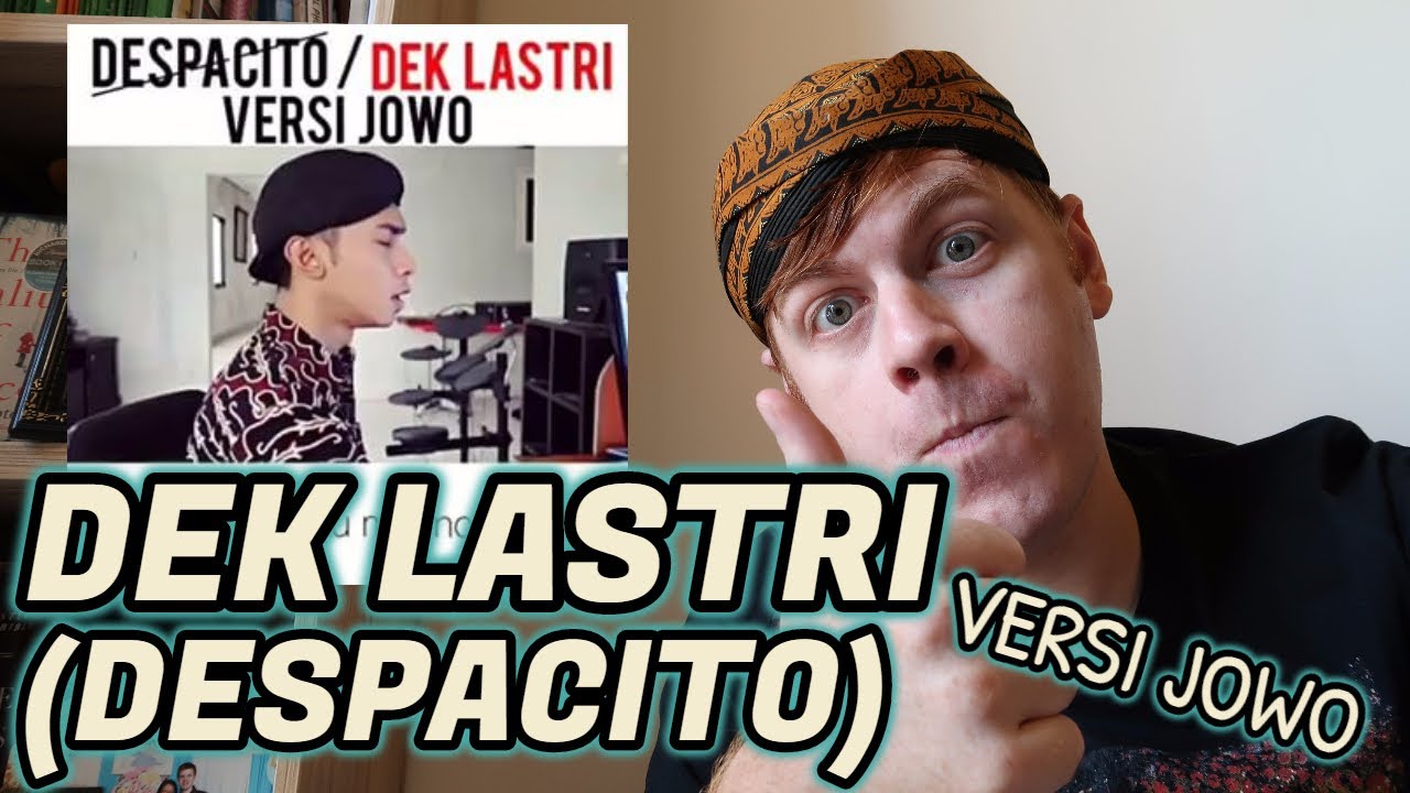 DEK LASTRI Despacito Versi Jawa Reaction Video YouTube