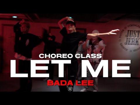 BADA LEE Class | Tone Stith - Let Me | @JustjerkAcademy