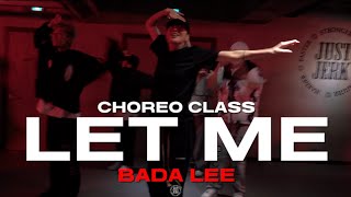 BADA LEE Class | Tone Stith - Let Me | @JustjerkAcademy