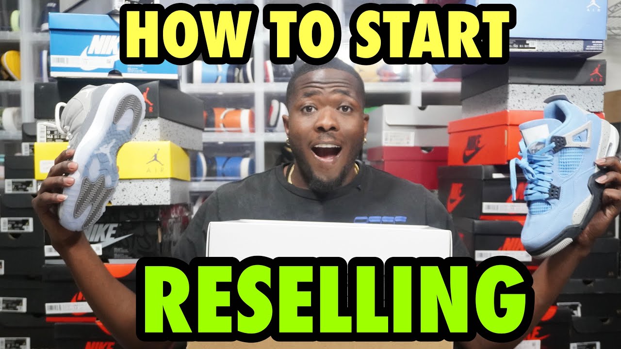 HOW TO START RESELLING SNEAKERS IN 2022! (ULTIMATE GUIDE) - YouTube