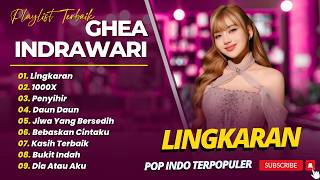 Ghea Indrawari - LINGKARAN - 1000X - PENYIHIR || POP INDO TERPOPULER 2026