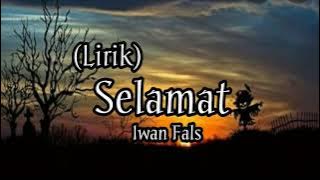 Iwan Fals - Selamat || (Lirik)