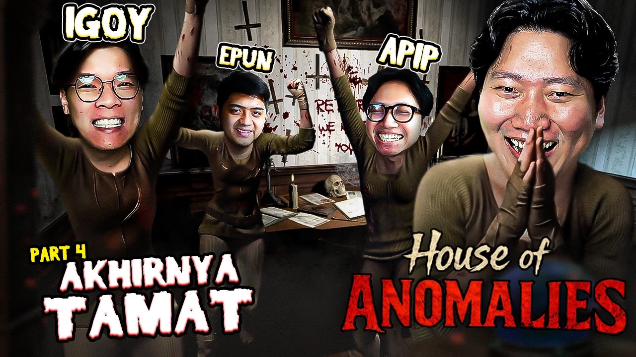 TAMAT AKHIRNYA - House of Anomalies Indonesia #4