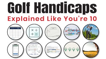 Golf Handicaps Explained Like You’re 10
