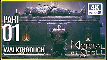 MORTAL SHELL Gameplay Walkthrough Part 1 (No Commentary) 4K Ultra HD