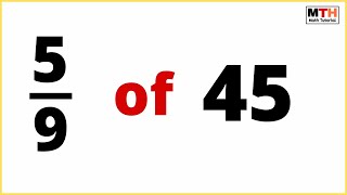 5/9 of 45 (five ninth of 45)