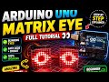 🤯 Arduino UNO Se Human Eyes Bana Di! | MAX7219 Project