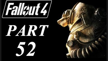 Fallout 4 | Part 52 | Walkthrough Gameplay | PS4 Gameplay | 2023