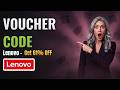 🔥 Lenovo Savings Code - Reduce Your Checkout Cost!